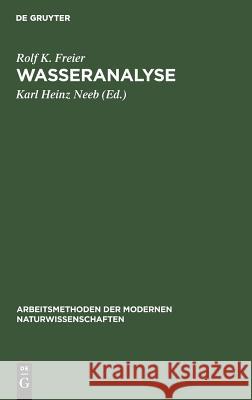 Wasseranalyse Rolf K Karl Heinz Freier Neeb, Karl Heinz Neeb 9783110048759 De Gruyter