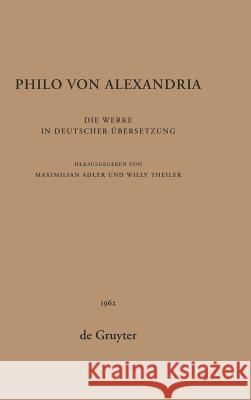 Philo Von Alexandria: Die Werke in Deutscher Übersetzung. Band 2 Cohn, Leopold 9783110050332 De Gruyter