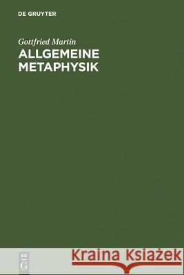 Allgemeine Metaphysik Gottfried Martin 9783110051520 De Gruyter