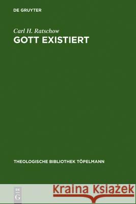 Gott existiert Ratschow, Carl H. 9783110052244 Walter de Gruyter