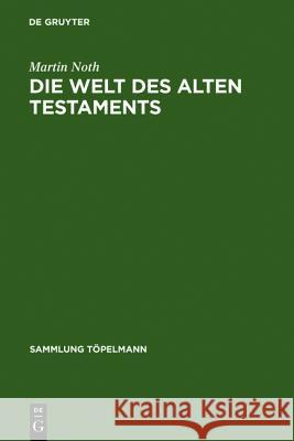 Die Welt des Alten Testaments Noth, Martin 9783110052442 Walter de Gruyter