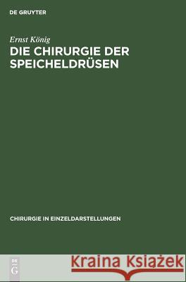 Die Chirurgie der Speicheldrüsen Ernst K 9783110053692 Walter de Gruyter