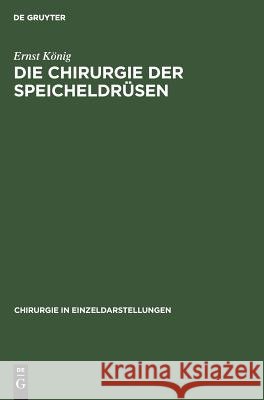 Die Chirurgie der Speicheldrüsen Ernst K 9783110053692 Walter de Gruyter