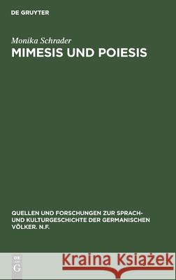 Mimesis und Poiesis Schrader, Monika 9783110059045 Walter de Gruyter