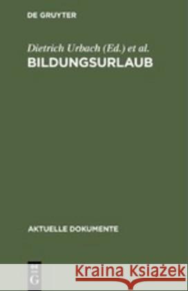 Bildungsurlaub Urbach, Dietrich 9783110059878 Walter de Gruyter