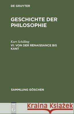 Von der Renaissance bis Kant Kurt Schilling 9783110061192 Walter de Gruyter