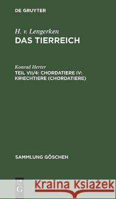 Chordatiere IV: Kriechtiere (Chordatiere) Konrad Herter 9783110061307 Walter de Gruyter