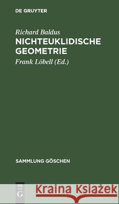 Nichteuklidische Geometrie Baldus, Richard 9783110062151 Walter de Gruyter