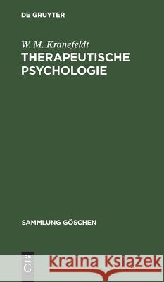 Therapeutische Psychologie W M C G Kranefeldt Jung, C G Jung 9783110062243 De Gruyter
