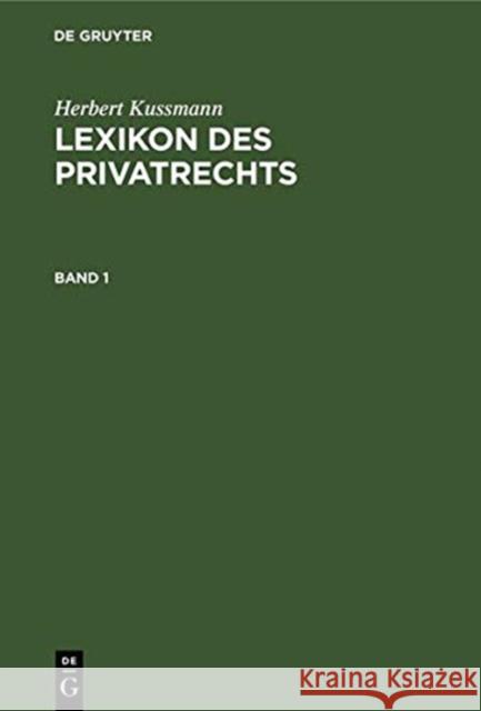 Lexikon Des Privatrechts Kussmann, Herbert 9783110063059 Walter de Gruyter