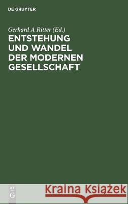 Entstehung und Wandel der modernen Gesellschaft Ritter, Gerhard A. 9783110063806 Walter de Gruyter