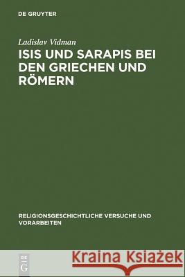 Isis und Sarapis bei den Griechen und Römern Vidman, Ladislav 9783110063929 Walter de Gruyter