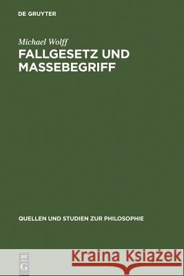 Fallgesetz und Massebegriff Wolff, Michael 9783110064285 Walter de Gruyter