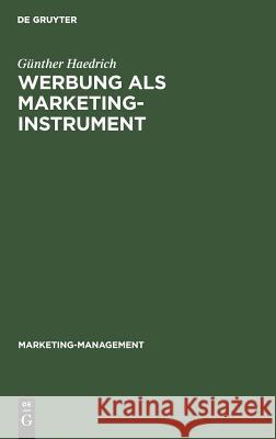 Werbung als Marketinginstrument Haedrich, Günther 9783110066760 Walter de Gruyter