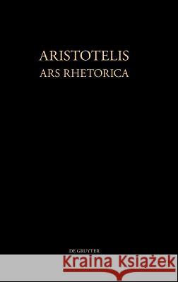 Aristotelis Ars rhetorica Aristotle                                Rudolf Kassel 9783110066807