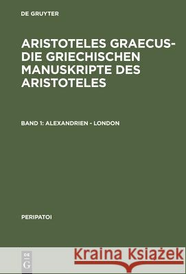 Alexandrien - London Paul Moraux Paul Moraux Dieter Harlfinger 9783110067323