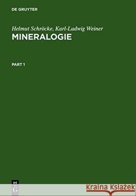 Mineralogie: Ein Lehrbuch Auf Systematischer Grundlage Schröcke, Helmut 9783110068238