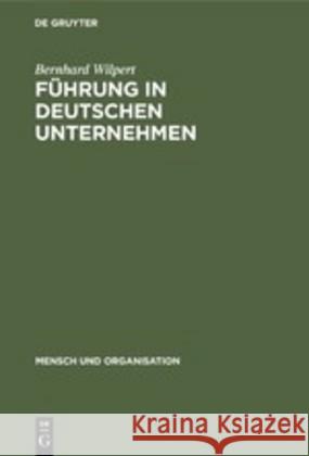 Führung in deutschen Unternehmen Bernhard Wilpert 9783110069143 Walter de Gruyter