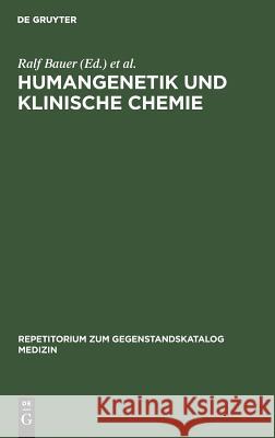 Humangenetik und Klinische Chemie Bauer, Ralf 9783110069211 Walter de Gruyter