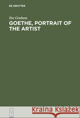 Goethe, Portrait of the Artist Ilse Graham 9783110069280