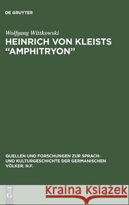 Heinrich von Kleists Amphitryon Wittkowski, Wolfgang 9783110069884 Walter de Gruyter