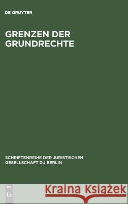 Grenzen der Grundrechte de Gruyter 9783110071054