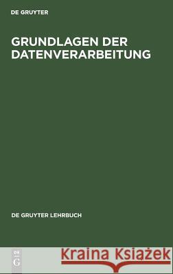 Grundlagen der Datenverarbeitung No Contributor 9783110071900 De Gruyter