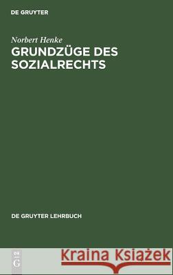 Grundzüge des Sozialrechts Henke, Norbert 9783110072518