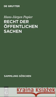 Recht der öffentlichen Sachen Hans-Jürgen Papier 9783110074048 De Gruyter