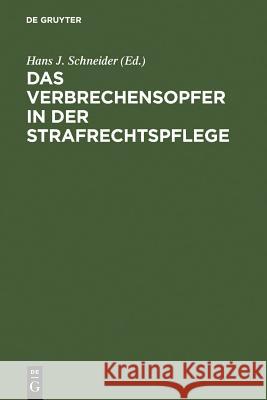 Das Verbrechensopfer in der Strafrechtspflege Schneider, Hans J. 9783110075090 Walter de Gruyter