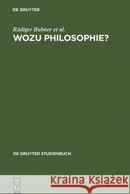 Wozu Philosophie? Rüdiger Bubner, Friedrich Kambartel, Hans Lenk, Odo Marquard, Robert Spaemann, Hermann Lübbe 9783110075137
