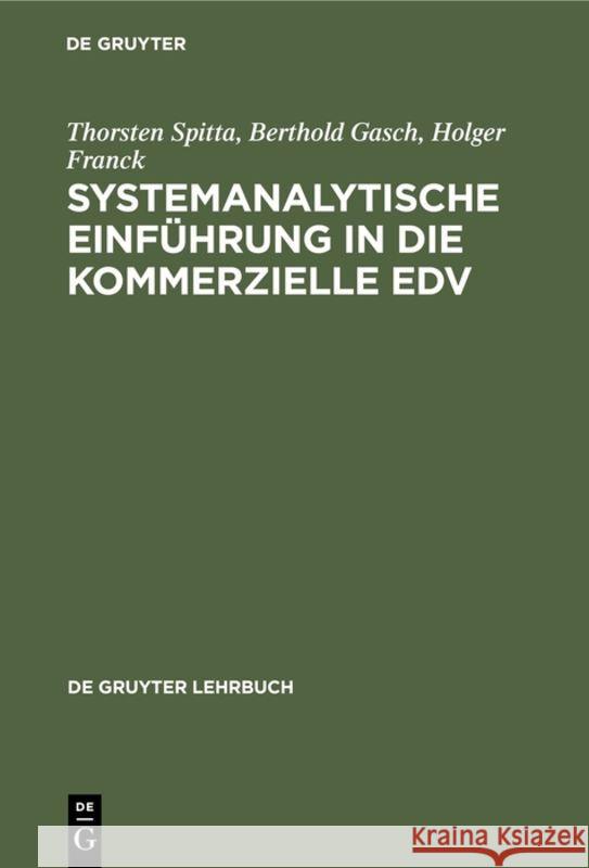 Systemanalytische Einführung in die kommerzielle EDV Spitta, Thorsten 9783110075441 Walter de Gruyter