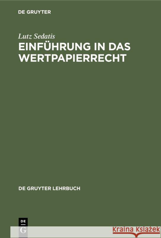 Einführung in das Wertpapierrecht Sedatis, Lutz 9783110075823 de Gruyter