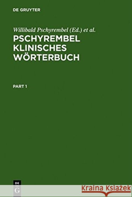 Pschyrembel Klinisches Wörterbuch: Mit Klinischen Syndromen Und Nomina Anatomica Pschyrembel, Willibald 9783110079166 De Gruyter
