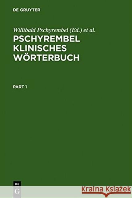 Pschyrembel Klinisches Wörterbuch: Mit Klinischen Syndromen Und Nomina Anatomica Pschyrembel, Willibald 9783110079166