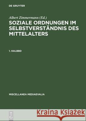 Soziale Ordnungen Im Selbstverständnis Des Mittelalters. 1. Halbbd Vuillemin-Diem, Gudrun 9783110080278