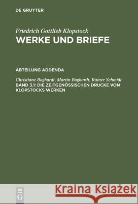 Die zeitgenössischen Drucke von Klopstocks Werken Schmidt, Rainer 9783110081190 Walter de Gruyter