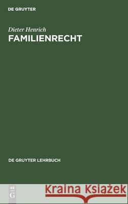 Familienrecht Professor Emeritus Dieter Henrich (University of Munich) 9783110081695