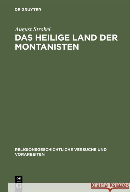 Das heilige Land der Montanisten August Strobel 9783110083699 de Gruyter