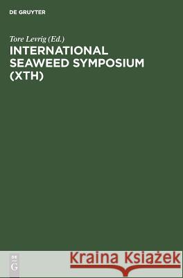 International Seaweed Symposium (Xth) Levrig, Tore 9783110083897 Walter de Gruyter