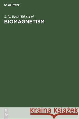 Biomagnetism Erné, S. N. 9783110084030 De Gruyter