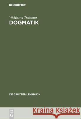 Dogmatik Trillhaas, Wolfgang 9783110084238 De Gruyter