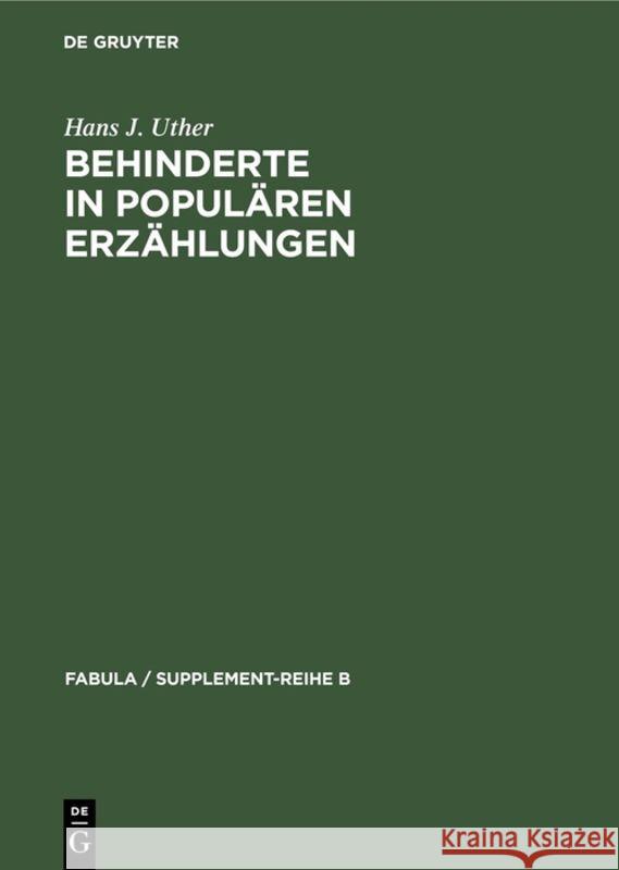 Behinderte in populären Erzählungen Uther, Hans J. 9783110084252 De Gruyter