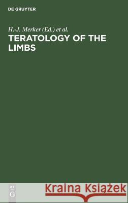 Teratology of the limbs Merker, H. -J 9783110084627 Walter de Gruyter