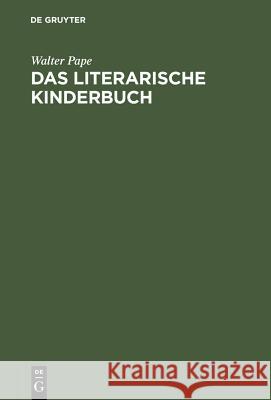 Das literarische Kinderbuch Pape, Walter 9783110084740 De Gruyter