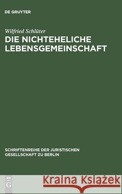 Die nichteheliche Lebensgemeinschaft Wilfried Schlüter 9783110086072 De Gruyter