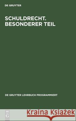 Schuldrecht. Besonderer Teil No Contributor 9783110086430 De Gruyter