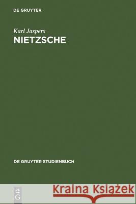 Nietzsche: Einführung in Das Verständnis Seines Philosophierens Jaspers, Karl 9783110086584 Gruyter