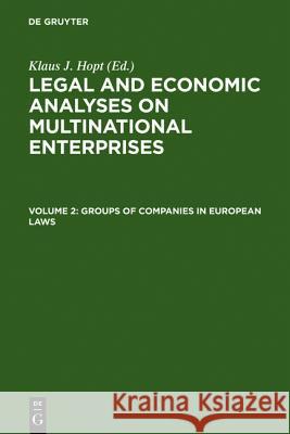 Groups of Companies in European laws / Les groupes de sociétés en droit européen Klaus J. Hopt 9783110087048 De Gruyter