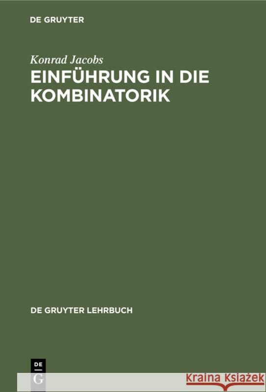 Einführung in Die Kombinatorik Jacobs, Konrad 9783110087369